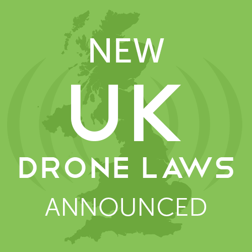 New UK Drone Laws Announced - Updated