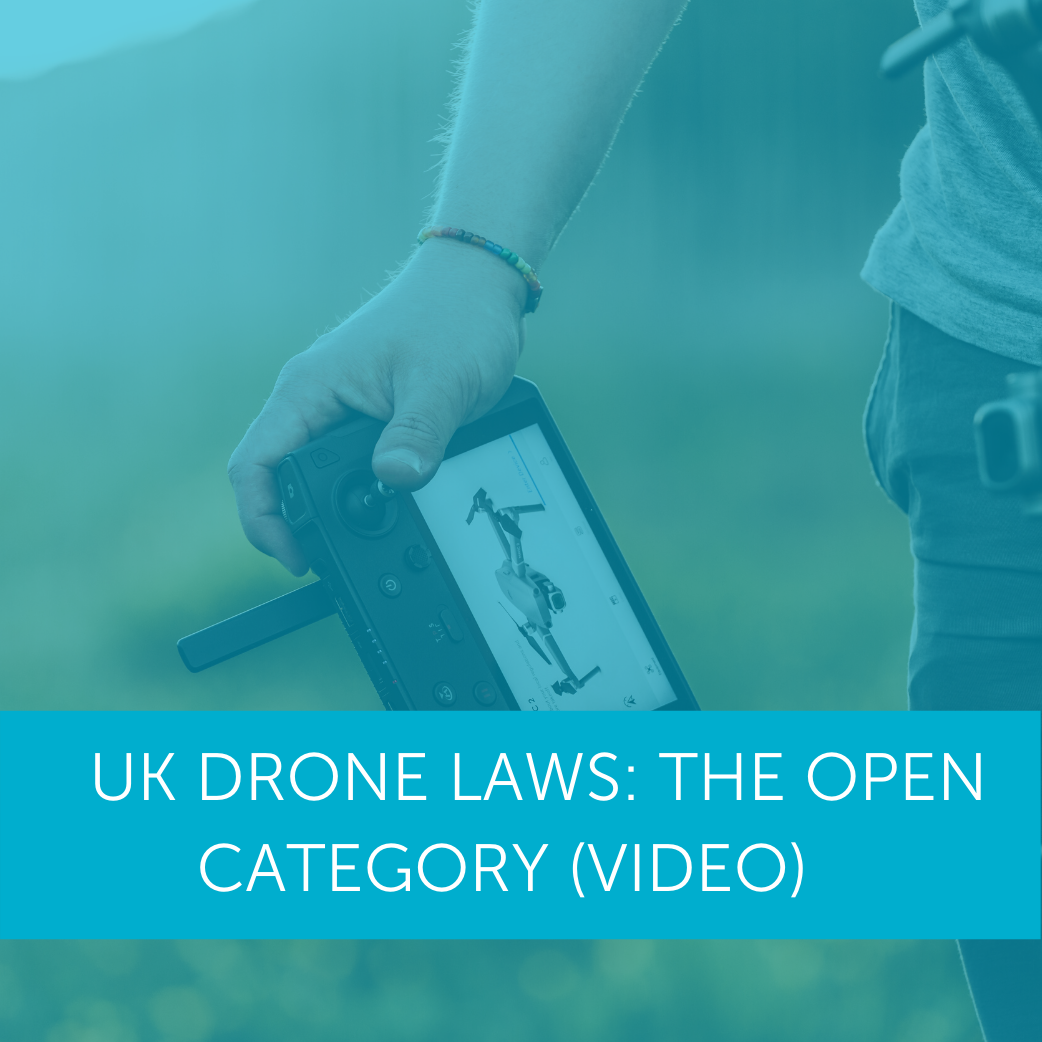 UK Drone Laws: The Open Category (Video)